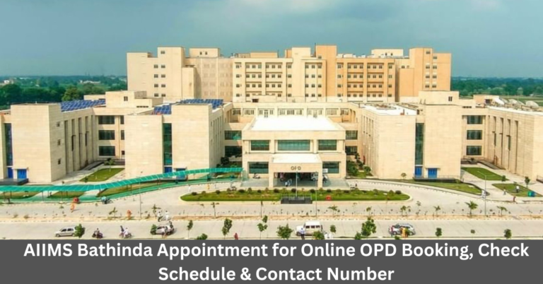 AIIMS Bathinda Appointment for Online OPD Booking, Check Schedule & Contact Number