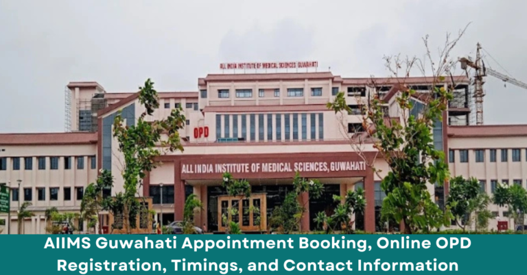 AIIMS Guwahati Appointment Booking, Online OPD Registration, Timings