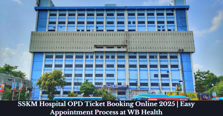 SSKM Hospital OPD Ticket Booking Online 2025 | Easy Appointment Process at WB Health