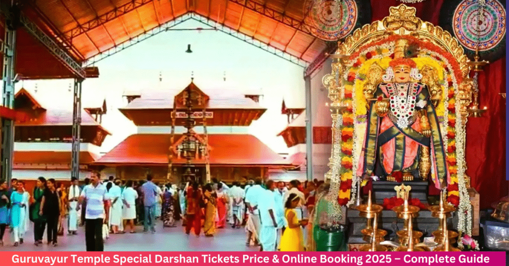 Guruvayur Temple Special Darshan Tickets Price & Online Booking 2025 – Complete Guide